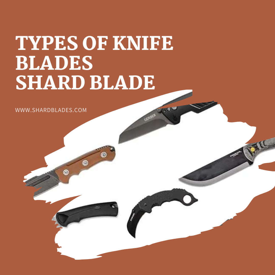Types Of Knife Blades